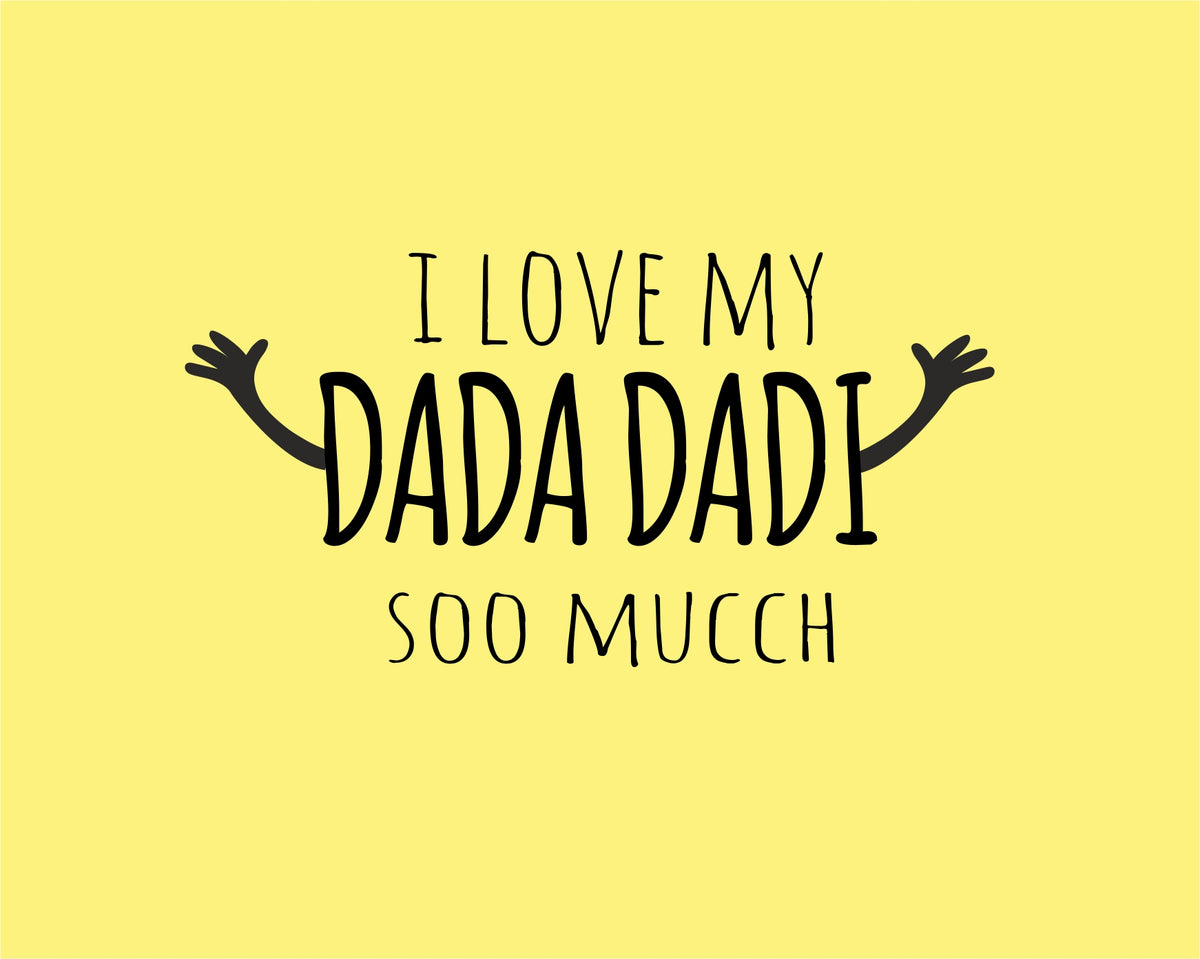 I LOVE DADA DADI ROMPER