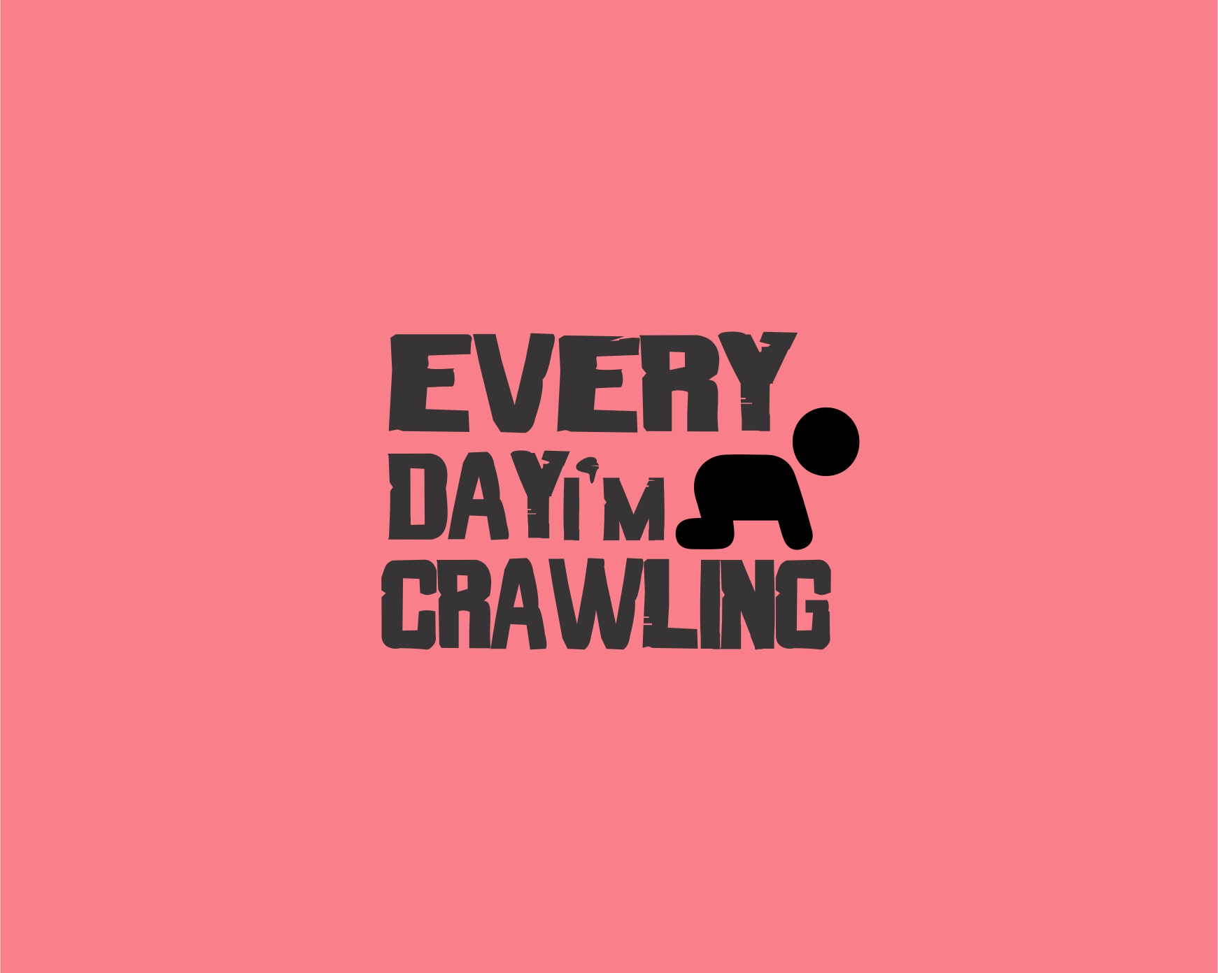 EVERYDAY-CRAWLING